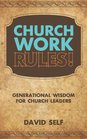Church Work Rules Generational Wisdom for Church Leaders