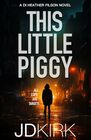 This Little Piggy A Scottish Crime Thriller