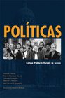 Polticas Latina Public Officials in Texas