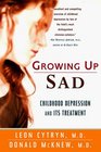 Growing Up Sad Childhood Depression and Its Treatment