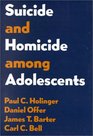 Suicide and Homicide among Adolescents