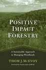 Positive Impact Forestry A Sustainable Approach To Managing Woodlands