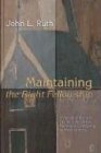 Maintaining the Right Fellowship A Narrative Account of Life in the Oldest Mennonite Community in North America
