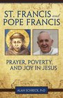 St Francis and Pope Francis Prayer Poverty and Joy in Jesus