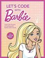 Code Camp with Barbie and Friends Introduction to the concepts of coding