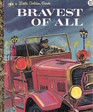 Bravest of All (Little Golden Book)