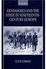 Gendarmes and the State in NineteenthCentury Europe