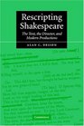 Rescripting Shakespeare  The Text the Director and Modern Productions