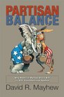 Partisan Balance Why Political Parties Don't Kill the US Constitutional System