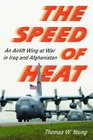 The Speed of Heat An Airlift Wing at War in Iraq and Afghanistan