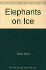 Elephants on Ice