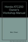 Honda ATC250 Owner's Workshop Manual