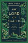 The Lord of Psalm 23 Jesus Our Shepherd Companion and Host