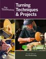 Fine Woodworking Turning Techniques  Projects