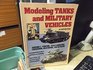 Modelling Tanks and Military Vehicles