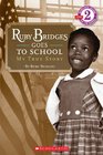 Ruby Bridges Goes to School My True Story