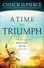 A Time to Triumph How to Win the War Ahead