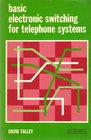 Basic electronic switching for telephone systems