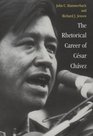 The Rhetorical Career of Cesar Chavez