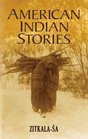 American Indian Stories by Zitkalasa