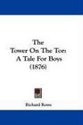 The Tower On The Tor A Tale For Boys