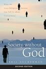 Society without God Second Edition What the Least Religious Nations Can Tell Us about Contentment