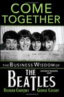 Come Together The Business Wisdom of The Beatles