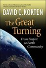 The Great Turning From Empire to Earth Community