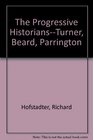 The Progressive HistoriansTurner Beard Parrington