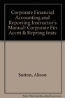 Corporate Financial Accounting and Reporting Instructor's Manual Corporate Fin Accnt  Reprtng Insts