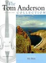 The Tom Anderson Collection Volume One