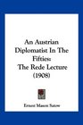 An Austrian Diplomatist In The Fifties The Rede Lecture
