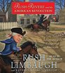 Rush Revere and the American Revolution TimeTravel Adventures With Exceptional Americans