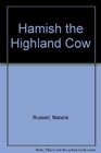 Hamish the Highland Cow