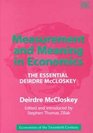 Measurement and Meaning in Economics The Essential Deirdre McCloskey