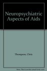 Neuropsychiatric Aspects of Aids