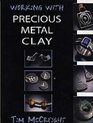 Working With Precious Metal Clay