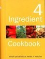 The Ultimate 4 Ingredient Cookbook Simple Yet Delicious Meals in Minutes