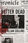 Better Dead (Nathan Heller, Bk 16)