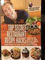 Top Secret Restaurant Recipe Hacks
