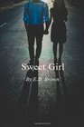 Sweet Girl Part 1