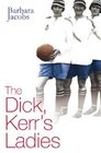 The Dick Kerr's Ladies