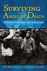 Surviving the Angel of Death The Story of a Mengele Twin in Auschwitz