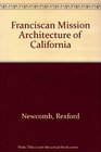 Franciscan Mission Architecture of California