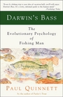 Darwin's Bass The Evolutionary Psychology of Fishing Man