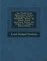 The World's Great Masterpieces History Biography Science Philosophy Poetry the Drama Travel Adventure Fiction Etc Volume 14  Primary Sourc