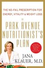 The Park Avenue Nutritionist's Plan The NoFail Prescription for Energy Vitality  Weight Loss