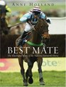 Best Mate: The Illustrated Story Of The Nation's Favourite Horse