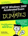 MCSE Windows 2000 Accelerated Exam for Dummies
