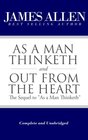 As a Man Thinketh and Out From the Heart